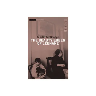 Beauty Queen of Leenane - (Modern Classics) by Martin McDonagh & Royal Court Theatre (Paperback)