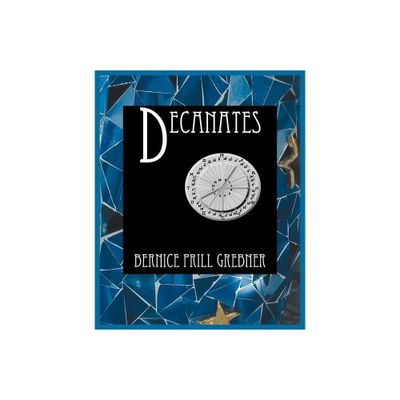 Decanates - by Bernice Prill Grebner (Paperback)