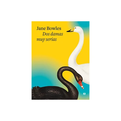 DOS Damas Muy Serias - by Jane Bowles (Paperback)