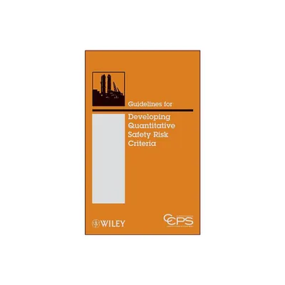 Guidelines for Developing Quantitative Safety Risk Criteria - (Hardcover)