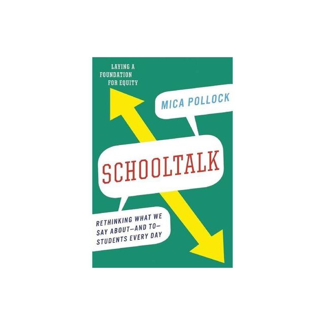 Schooltalk - by Mica Pollock (Paperback)