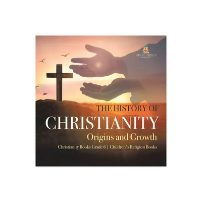 The History of Christianity - by One True Faith (Paperback)