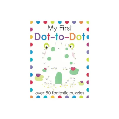 My First Dot-To-Dot - (My First Activity Books) (Paperback)