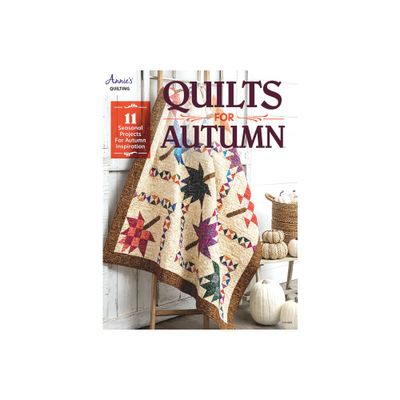 Quilts for Autumn - by Annies (Paperback)