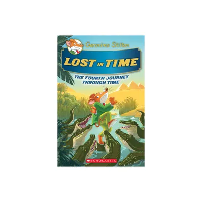 Lost in Time (Geronimo Stilton Journey Through Time #4) - (Hardcover)