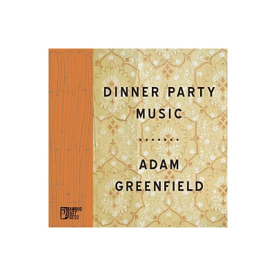 Dinner Party Music - by Adam Greenfield (Paperback)