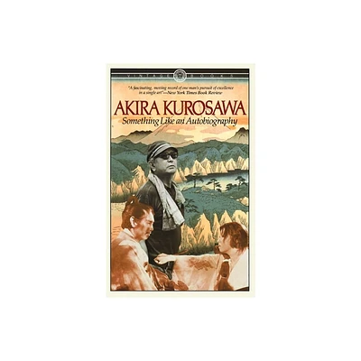 Something Like an Autobiography - by Akira Kurosawa (Paperback)