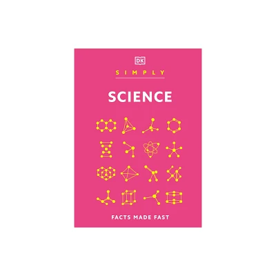 Simply Science - (DK Simply) by DK (Hardcover)