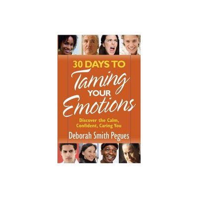 30 Days to Taming Your Emotions - by Deborah Smith Pegues (Paperback)