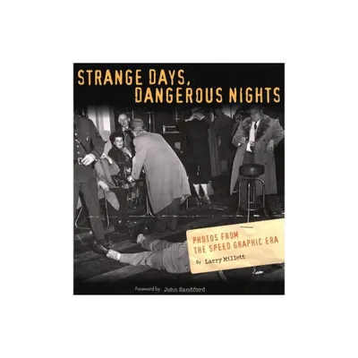 Strange Days, Dangerous Nights - by Larry Millett (Hardcover)