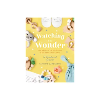 Watching in Wonder - by Catherine Claire Larson (Hardcover)