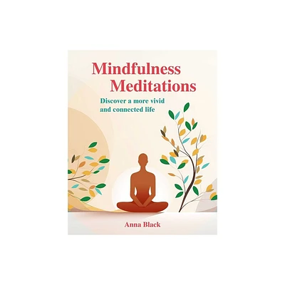 Mindfulness Meditations - by Anna Black (Paperback)