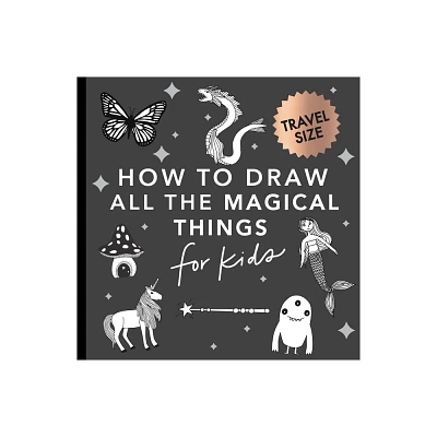 Magical Things: How to Draw Books for Kids with Unicorns, Dragons, Mermaids, and More (Stocking Stuffers for Kids) - by Alli Koch (Paperback)