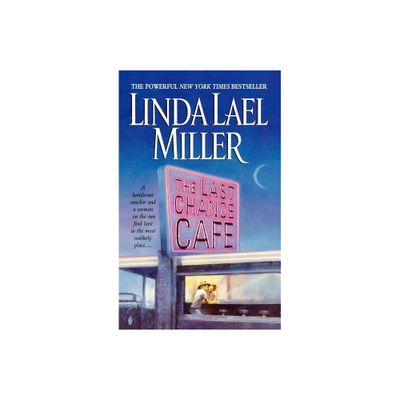 The Last Chance Cafe - by Linda Lael Miller (Paperback)