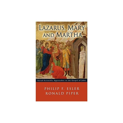 Lazarus, Mary and Martha - by Ronald Piper (Paperback)