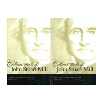 Essays on Economics and Society - (Collected Works of John Stuart Mill) by John Stuart Mill (Hardcover)