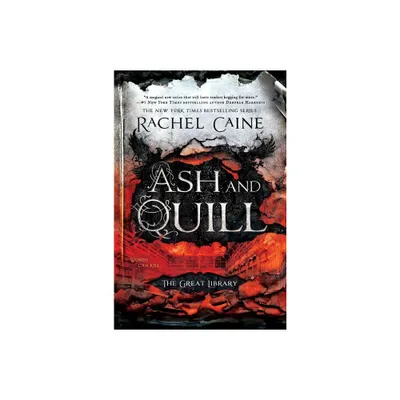 Ash and Quill - (Great Library) by Rachel Caine (Paperback)