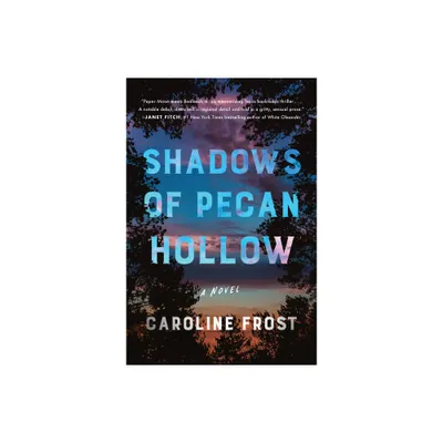 Shadows of Pecan Hollow - by Caroline Frost (Paperback)