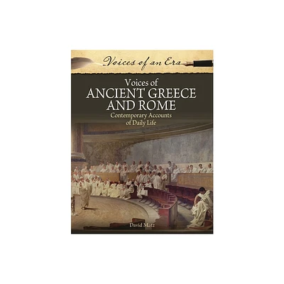 Voices of Ancient Greece and Rome - (Voices of an Era) by David Matz (Hardcover)