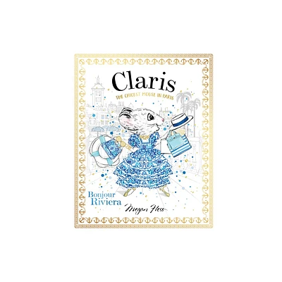Claris: Bonjour Riviera - by Megan Hess (Hardcover)