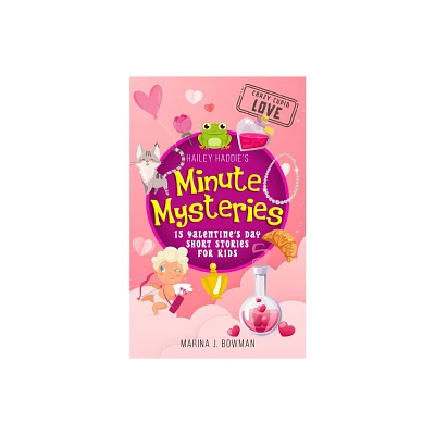 Hailey Haddies Minute Mysteries Crazy Cupid Love - by Marina J Bowman (Paperback)