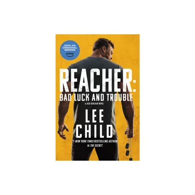 Reacher: Bad Luck and Trouble (Movie Tie-In) - (Jack Reacher) by Lee Child (Paperback)