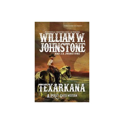 Texarkana - (Perley Gates Western) by William W Johnstone & J a Johnstone (Paperback)