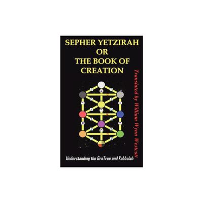 Sepher Yetzirah or the Book of Creation - (Hardcover)