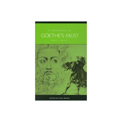 A Companion to Goethes Faust - (Studies in German Literature Linguistics and Culture) by Paul Bishop (Paperback)