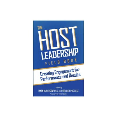 The Host Leadership Field Book - by Mark McKergow & Pierluigi Pugliese (Paperback)