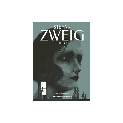 Miedo / Fear - (Clsicos Ilustrados) by Stefan Zweig (Hardcover)