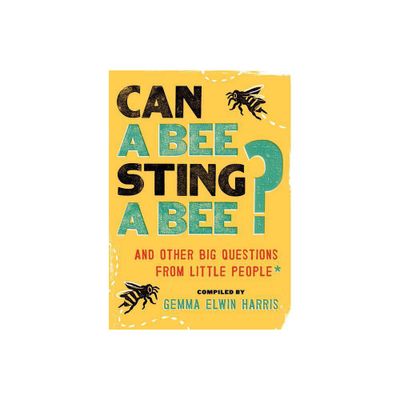 Can a Bee Sting a Bee? - by Gemma Elwin Harris (Paperback)