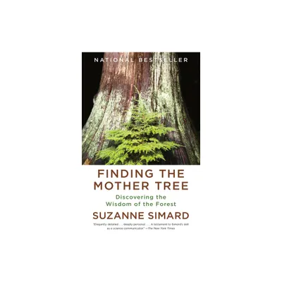 Finding the Mother Tree - by Suzanne Simard (Paperback)