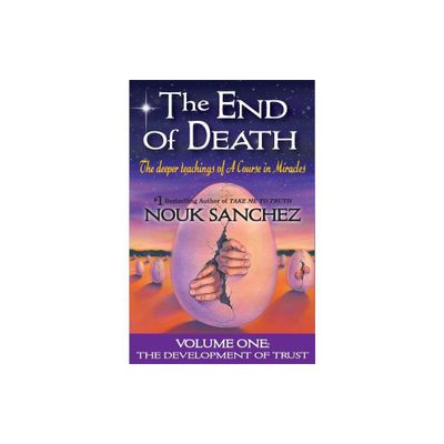 The End of Death - by Nouk Sanchez (Paperback)