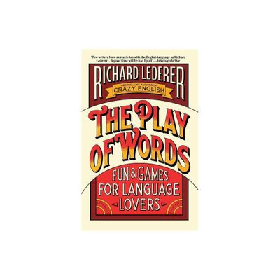 The Play of Words - by Richard Lederer (Paperback)