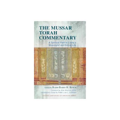 The Mussar Torah Commentary - by Barry H Block (Paperback)