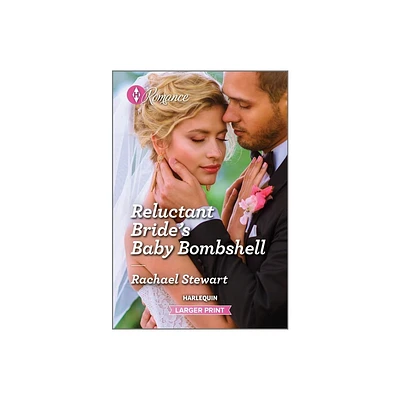 Reluctant Brides Baby Bombshell - (One Year to Wed) Large Print by Rachael Stewart (Paperback)