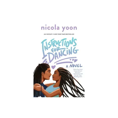 Instructions for Dancing - by Nicola Yoon (Paperback)