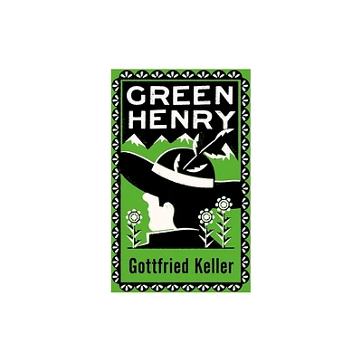 Green Henry - by Gottfried Keller (Paperback)