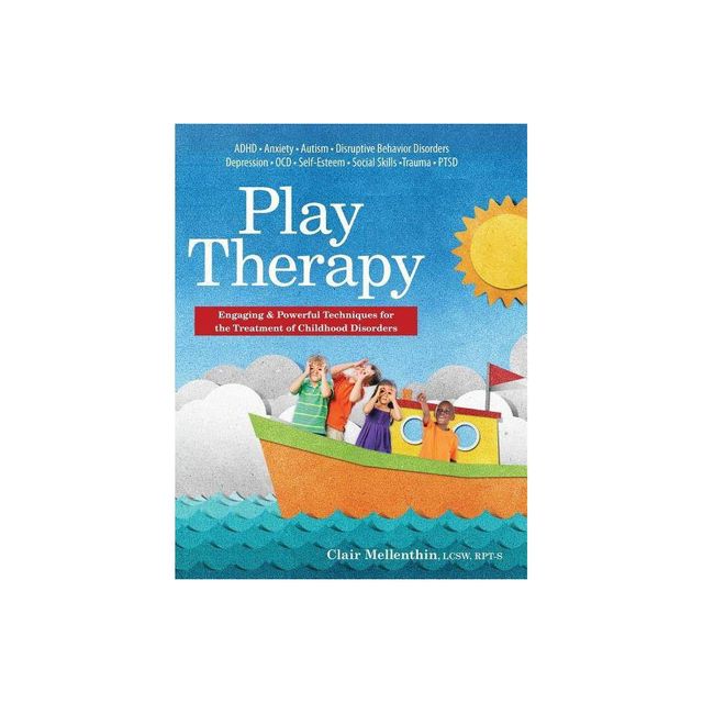 Play Therapy - by Clair Mellenthin (Paperback)