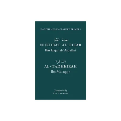 Hadith Nomenclature Primers - by Ibn Hajar & Ibn Mulaqqin (Paperback)