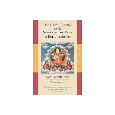 The Great Treatise on the Stages of the Path to Enlightenment (Volume 3) - (Great Treatise on the Stages of the Path, the Lamrim Chenmo) (Paperback)