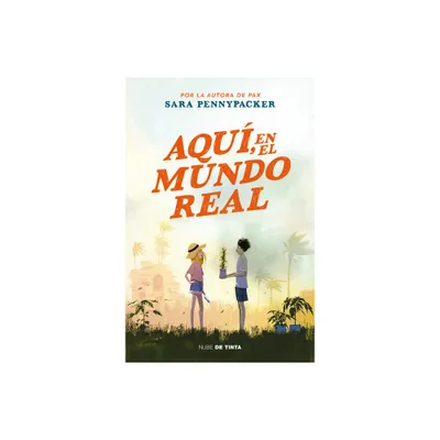 Aqu, En El Mundo Real / Here in the Real World - by Sara Pennypacker (Paperback)