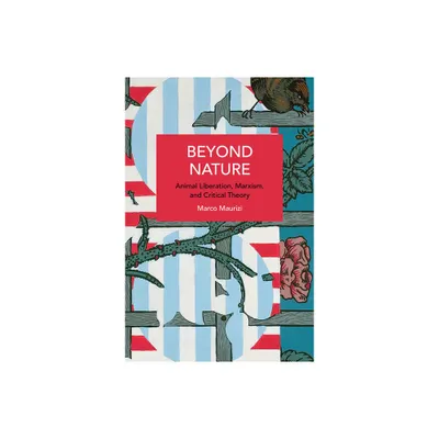 Beyond Nature - (Historical Materialism) by Marco Maurizi (Paperback)