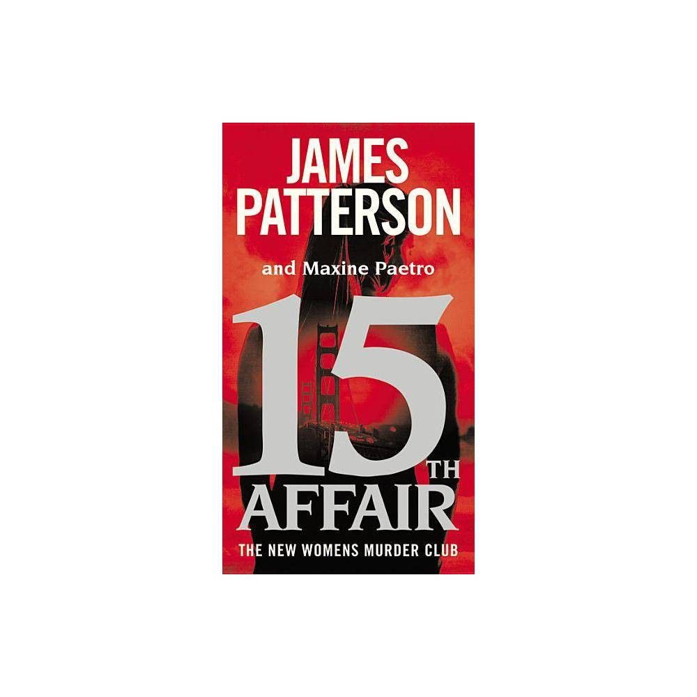 TARGET 15th Affair - (A Womens Murder Club Thriller) by James Patterson &  Maxine Paetro (Paperback) | Connecticut Post Mall