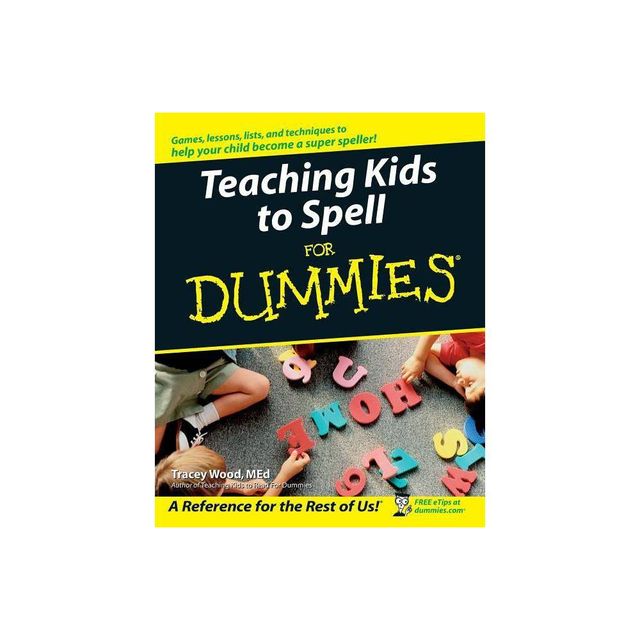 Teaching Kids to Spell for Dummies - (For Dummies) by Tracey Wood (Paperback)