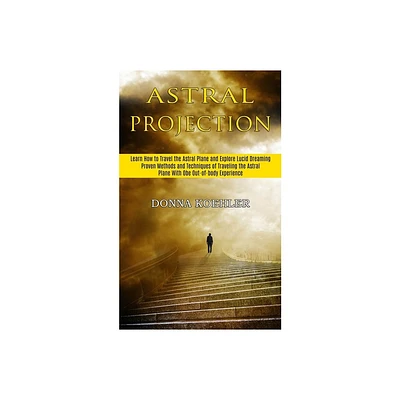 Astral Projection - by Donna Koehler (Paperback)