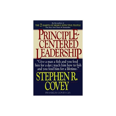 Principle-Centered Leadership - by Stephen R Covey (Paperback)