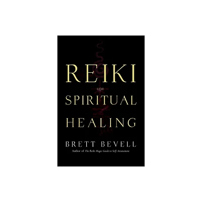 Reiki for Spiritual Healing - by Brett Bevell (Paperback)