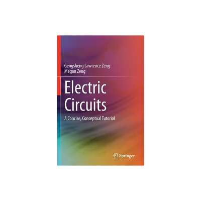 Electric Circuits - by Gengsheng Lawrence Zeng & Megan Zeng (Paperback)